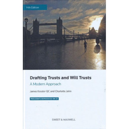 Drafting Trusts and Will Trusts: A Modern Approach 14th